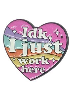 Idk I Just Work Here Heart Enamel Pin Pastel Rainbow